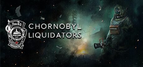 《切尔诺贝利清算人》/Chornobyl Liquidators（最新版本已更新到v1.1.31）。