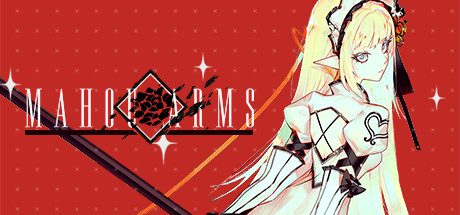 魔道兵装/Mahou Arms（更新至Build 24508715）