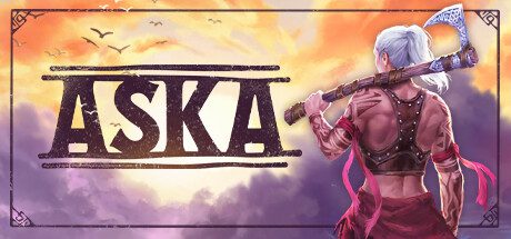 阿斯卡/ASKA（当前版本v1.25）