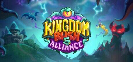 Kingdom Rush 5: Alliance/王国保卫战五-联盟（已更新至v7.00.36）
