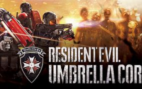 生化危机：保护伞公司小队（Resident Evil: Umbrella Corps）v1.06版