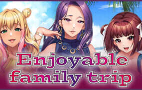 惬意的家庭之旅/Enjoyable Family Trip（Build.22173047）