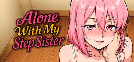 与继妹独处的时光/Alone With my StepSister